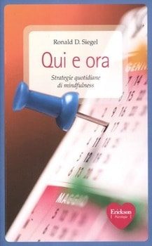 Il libro di Ronald D. SIegel, "Qui e ora"